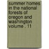 Summer Homes in the National Forests of Oregon and Washington Volume . 11
