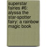 Superstar Fairies #6: Alyssa the Star-Spotter Fairy: A Rainbow Magic Book door Mr Daisy Meadows