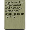 Supplement to Employment and Earnings, States and Areas, Data for 1977-79 by United States Bureau Statistics