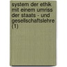 System Der Ethik Mit Einem Umriss Der Staats - Und Gesellschaftslehre (1) door Friedrich Paulsen