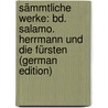 Sämmtliche Werke: Bd. Salamo. Herrmann Und Die Fürsten (German Edition) door Gottlieb Klopstock Friedrich