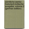 Sämtliche Werke: Historisch-Kritische Ausgabe, Volume 2 (German Edition) by Maria Werner Richard