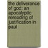 The Deliverance of God: An Apocalyptic Rereading of Justification in Paul