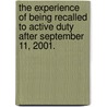 The Experience of Being Recalled to Active Duty After September 11, 2001. door Jerry H. Smith