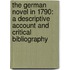 The German Novel in 1790: A Descriptive Account and Critical Bibliography