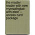 The Master Reader with New MyReadingLab with Etext -- Access Card Package
