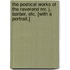 The Poetical Works of the Reverend Mr. J. Barber, etc. [With a portrait.]