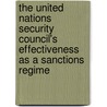 The United Nations Security Council's effectiveness as a sanctions regime by Gordon Friedrichs