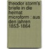 Theodor Storm's Briefe in die Heimat microform : aus den Jahren 1853-1864