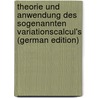 Theorie Und Anwendung Des Sogenannten Variationscalcul's (German Edition) door Wilhelm Strauch Georg