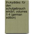 Thukydides: Für Den Schulgebrauch Erklärt, Volumes 1-4 (German Edition)