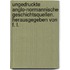 Ungedruckte Anglo-Normannische Geschichtsquellen. Herausgegeben von F. L.