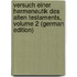 Versuch Einer Hermeneutik Des Alten Testaments, Volume 2 (German Edition)