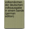 Volksmärchen Der Deutschen: Volksausgabe in Einem Bande (German Edition) door Karl August Musäus Johann