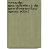 Vortrag des GeschAcftsleiters in der General-Versammlung (German Edition) door Muzeum V. Praze Nairodnas