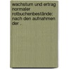 Wachstum und Ertrag normaler Rotbuchenbestände: Nach den Aufnahmen der . door Friedrich Schwappach Adam