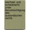 Wechsel- Und Scheckrecht: Unter Berucksichtigung Des Auslandischen Rechts by Ernst Jacobi