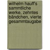 Wilhelm Hauff's sammtliche Werke, Zehntes Bändchen, Vierte Gesammtaugabe by Wilhelm Hauff