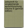Zeitschrift Für Vergleichende Sprachforschung, Volume 9 (German Edition) by Kuhn Adalbert