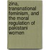 Zina, Transnational Feminism, and the Moral Regulation of Pakistani Women