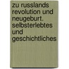 Zu Russlands Revolution und Neugeburt. Selbsterlebtes und Geschichtliches door Polly