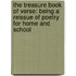 the Treasure Book of Verse: Being a Reissue of Poetry for Home and School