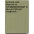Ästhetik und allgemeine Kunstwissenschaft in den Grundzügen dargestellt