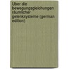 Über Die Bewegungsgleichungen Räumlicher Gelenksysteme (German Edition) by Fischer Otto