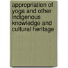 Appropriation Of Yoga And Other Indigenous Knowledge And Cultural Heritage door Lok Pokhrel