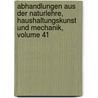 Abhandlungen Aus Der Naturlehre, Haushaltungskunst Und Mechanik, Volume 41 door Kungl Svenska Vetenskapsakademien