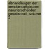 Abhandlungen Der Senckenbergischen Naturforschenden Gesellschaft, Volume 2