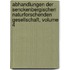 Abhandlungen Der Senckenbergischen Naturforschenden Gesellschaft, Volume 4
