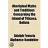 Aboriginal Myths and Traditions Concerning the Island of Titicaca, Bolivia