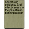 Advertising Efficiency and Effectiveness in the Palestinian Banking Sector door Mohammad Zedan Salem