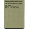Akademiker-orientiertes Personal-recruiting Bei Der Aok Berlin-brandenburg door Dana Thiele