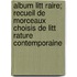 Album Litt Raire; Recueil de Morceaux Choisis de Litt Rature Contemporaine