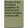 Annals of the American Academy of Political and Social Science (Volume 86) door American Academy of Political Science