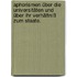 Aphorismen über die Universitäten und über Ihr Verhältniß zum Staate.