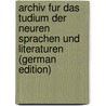 Archiv Fur Das Tudium Der Neuren Sprachen Und Literaturen (German Edition) door Ludwig Herric