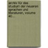 Archiv Für Das Studium Der Neueren Sprachen Und Literaturen, Volume 40...