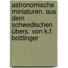 Astronomische Miniaturen. Aus dem Schwedischen übers. von K.F. Bottlinger door Strömgren