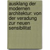 Ausklang Der Modernen Architektur: Von Der Veradung Zur Neuen Sensibilitat door Paolo Portoghesi