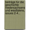 Beiträge Für Die Geschichte Niedersachsens Und Westfalens, Issues 2-4... door Onbekend