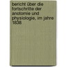 Bericht über die Fortschritte der Anotomie und Physiologie, Im Jahre 1838 door Wilhelm Moritz Keferstein