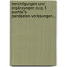 Berichtigungen Und Ergänzungen Zu G. F. Puchta"s Pandeeten-vorlesungen... door Wilhelm Parbs