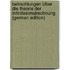Betrachtungen Über Die Theorie Der Infinitesimalrechnung (German Edition)