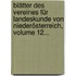 Blätter Des Vereines Für Landeskunde Von Niederösterreich, Volume 12...