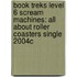 Book Treks Level 6 Scream Machines: All about Roller Coasters Single 2004c