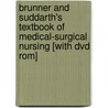 Brunner And Suddarth's Textbook Of Medical-surgical Nursing [with Dvd Rom] door Suzanne C. Smeltzer