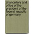 Chancellery And Office Of The President Of The Federal Republic Of Germany